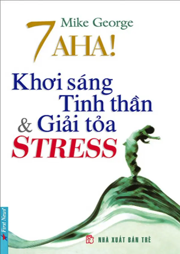 7 AHA! Khơi sán tinh thần và giải tỏa Stress