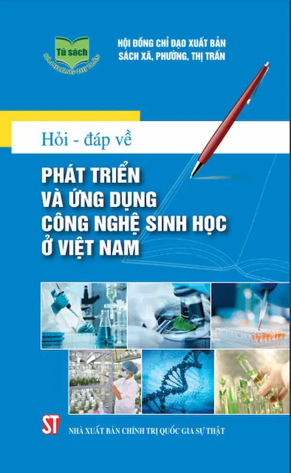Hỏi – Đáp Về Phát Triển Và Ứng Dụng Công Nghệ Sinh Học Ở Việt Nam