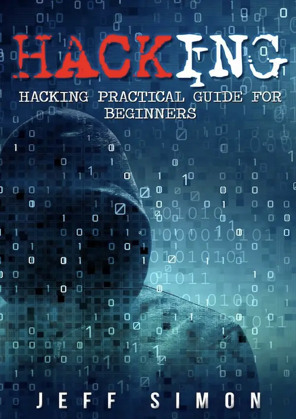 Hacking Hacking Practical Guide for Beginners (Hacking With Python)