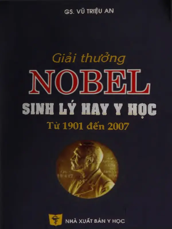 Giải thưởng Nobel Sinh Lý hay Y Học từ 1901 đến 2007
