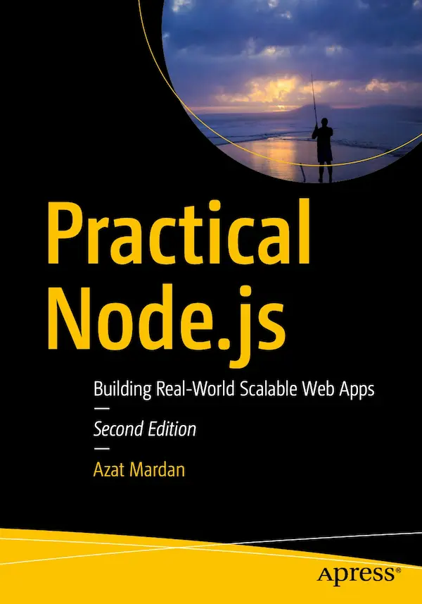 Practical Node.js: Building Real-World Scalable Web Apps