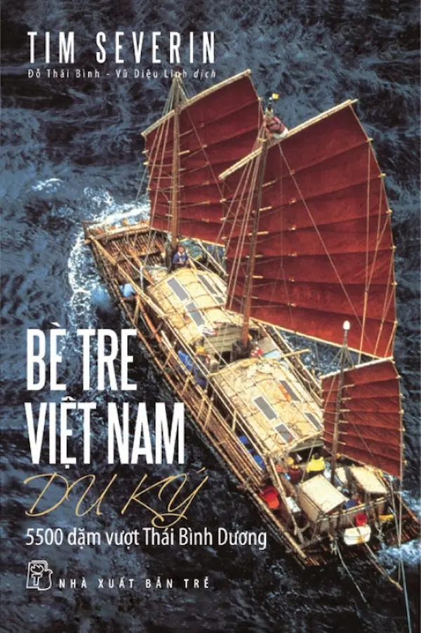 Bè tre Việt Nam du ký - 5500 dặm vượt Thái Bình Dương