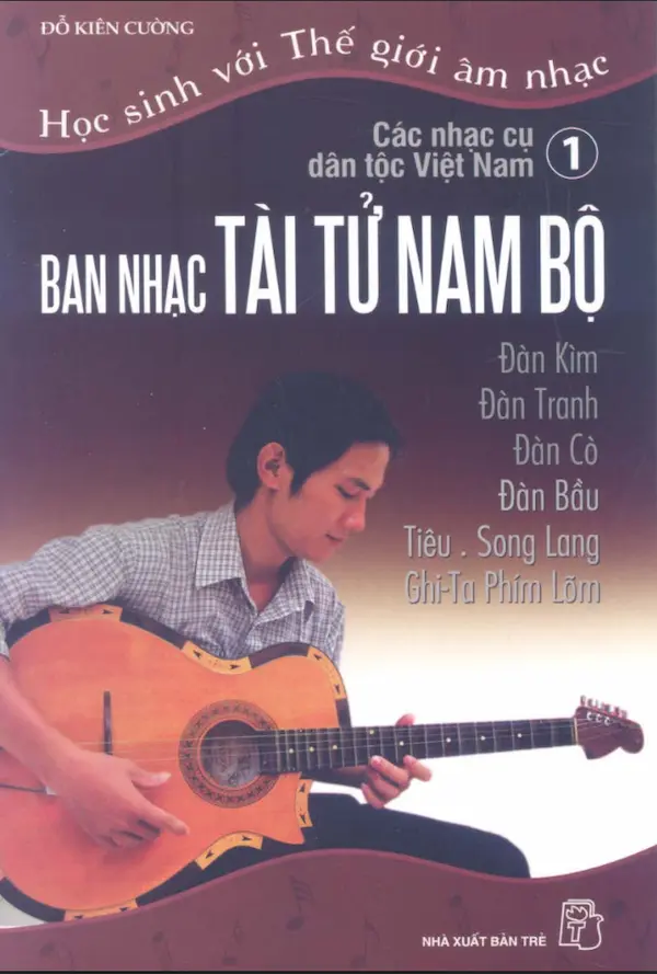 Các nhạc cụ dân tộc Việt Nam - tập 1