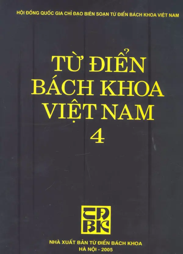 Từ điển Bách Khoa Việt Nam - Tập 4