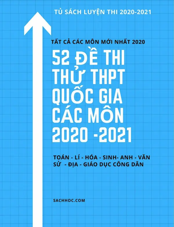 52 Đề Thi Thử THPT Quốc Gia 2020 Các Môn 2020-2021