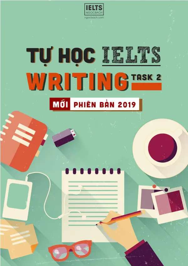 Tự học IELTS Writing task 2 phiên bản 2019