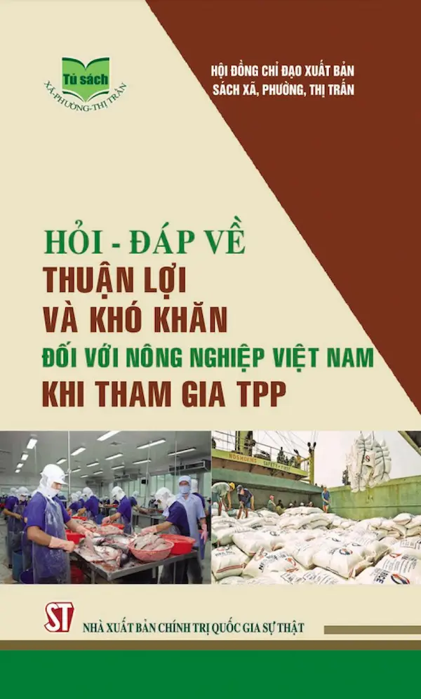 Hỏi – Đáp Về Thuận Lợi Và Khó Khăn Đối Với Nông Nghiệp Việt Nam Khi Tham Gia TPP
