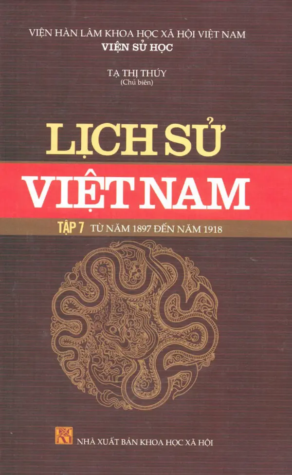 Lịch Sử Việt Nam Tập 7 – Từ Năm 1897 Đến Năm 1918