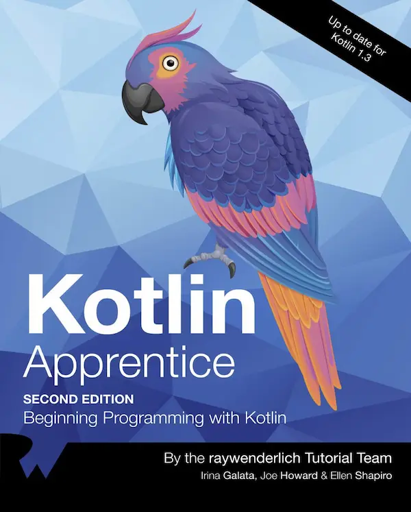 Kotlin Apprentice (Second Edition): Beginning Programming with Kotlin