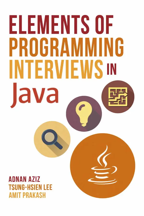 Elements of Programming Interviews in Java: The Insiders’ Guide