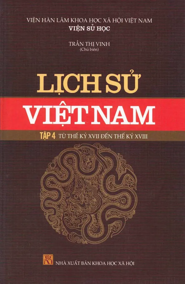 Lịch Sử Việt Nam Tập 4 – Từ Thế Kỷ XVII Đến Thế Kỷ XVIII