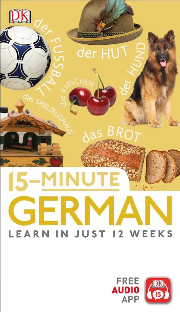 15-Minute German: Learn in Just 12 Weeks