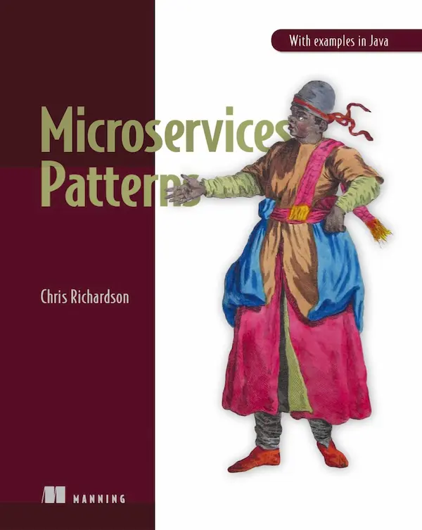 Microservices Patterns: With examples in Java