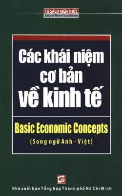 Các Khái Niệm Cơ Bản Về Kinh Tế - Song Ngữ Anh – Việt
