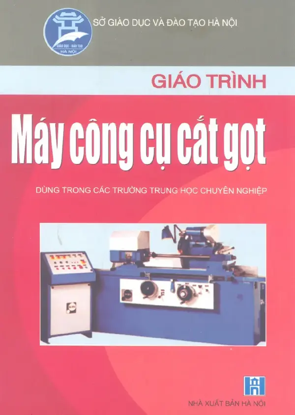 Giáo trình máy công cụ cắt gọt - Nguyễn Kinh Luân
