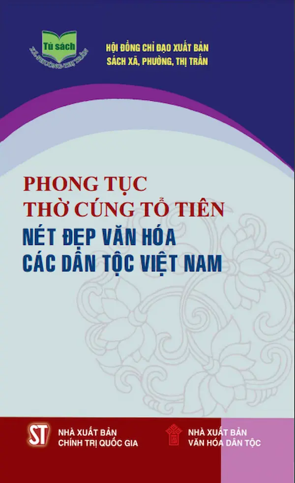 Phong Tục Thờ Cúng Tổ Tiên – Nét Đẹp Văn Hóa Các Dân Tộc Việt Nam