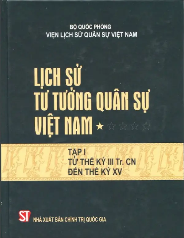 Lịch Sử Tư Tưởng Quân Sự Việt Nam (Tập 1)