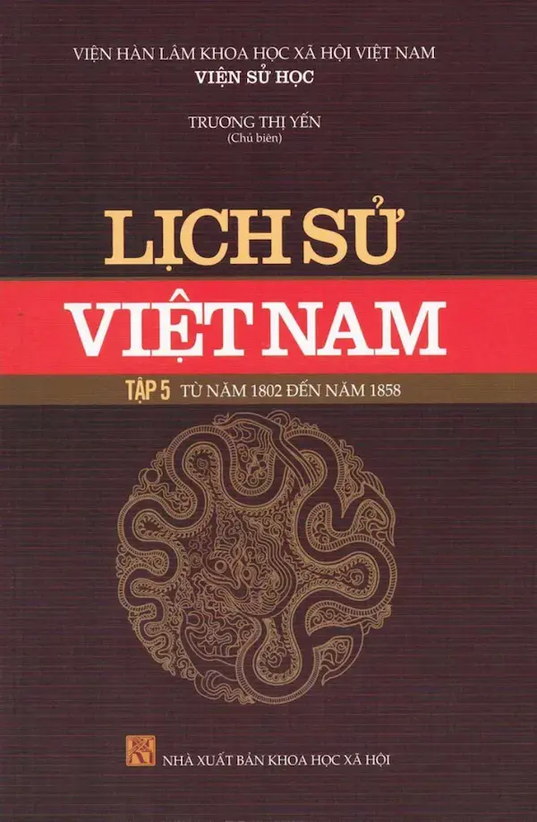 Lịch Sử Việt Nam Tập 5 – Từ Năm 1802 Đến Năm 1858