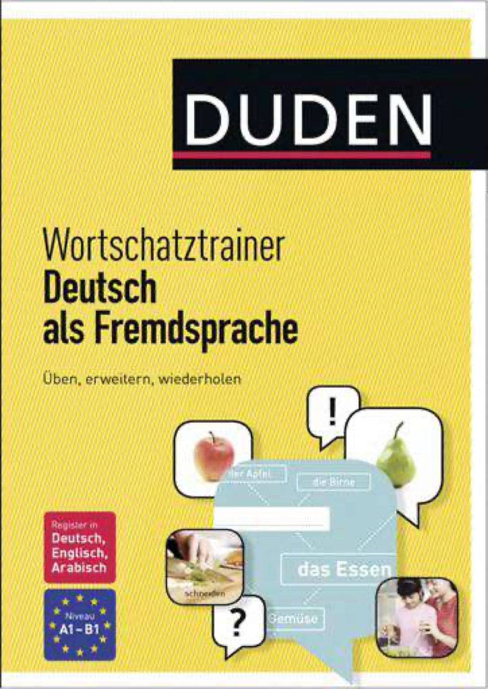 DUDEN Wortschatztrainer - Deutsch als Fremdsprache: Üben, erweitern, wiederholen