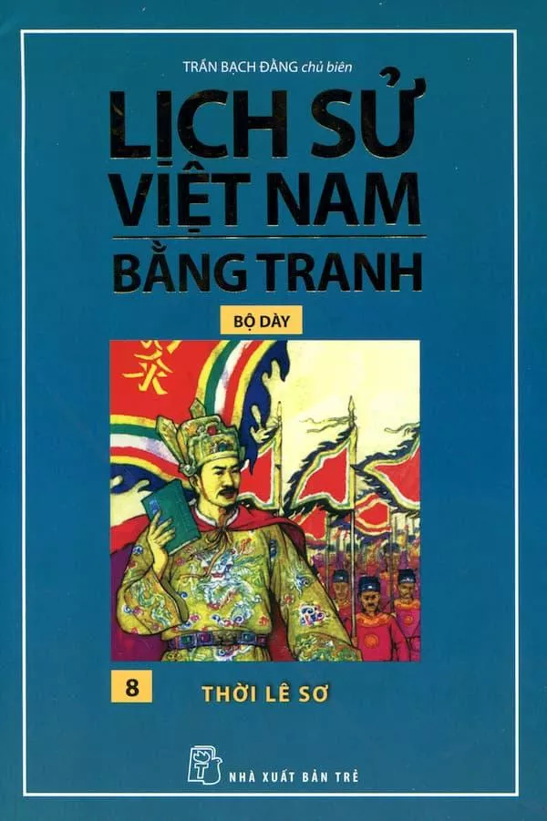 Lịch Sử Việt Nam Bằng Tranh (Tập 8) - Thời Lê Sơ
