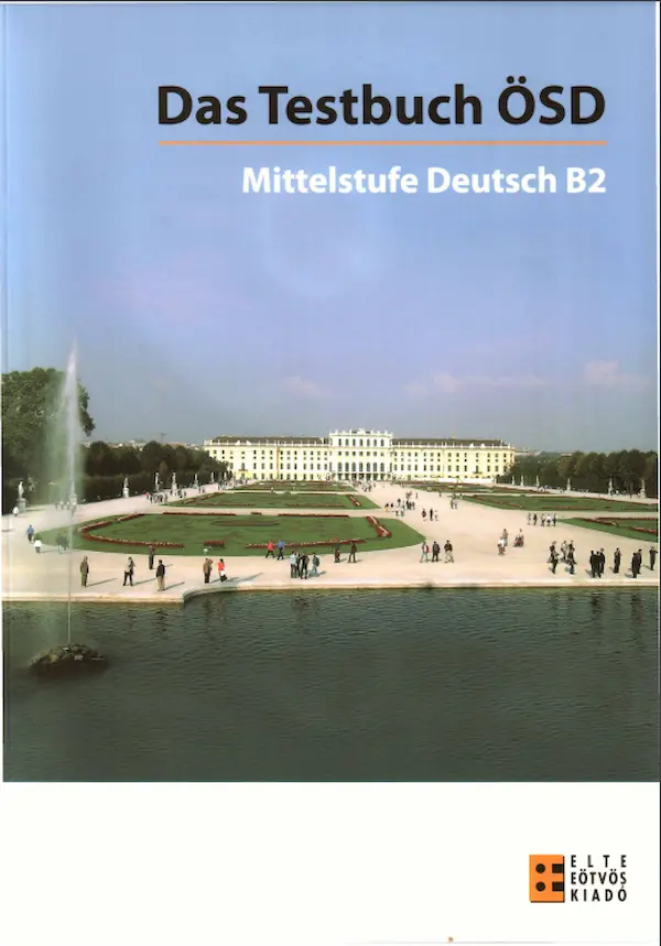 Das Testbuch ÖSD -  Mittelstufe Deutsch B2