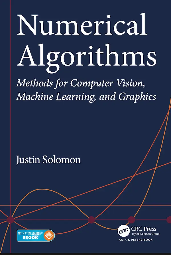Numerical Algorithms: Methods for Computer Vision, Machine Learning, and Graphics