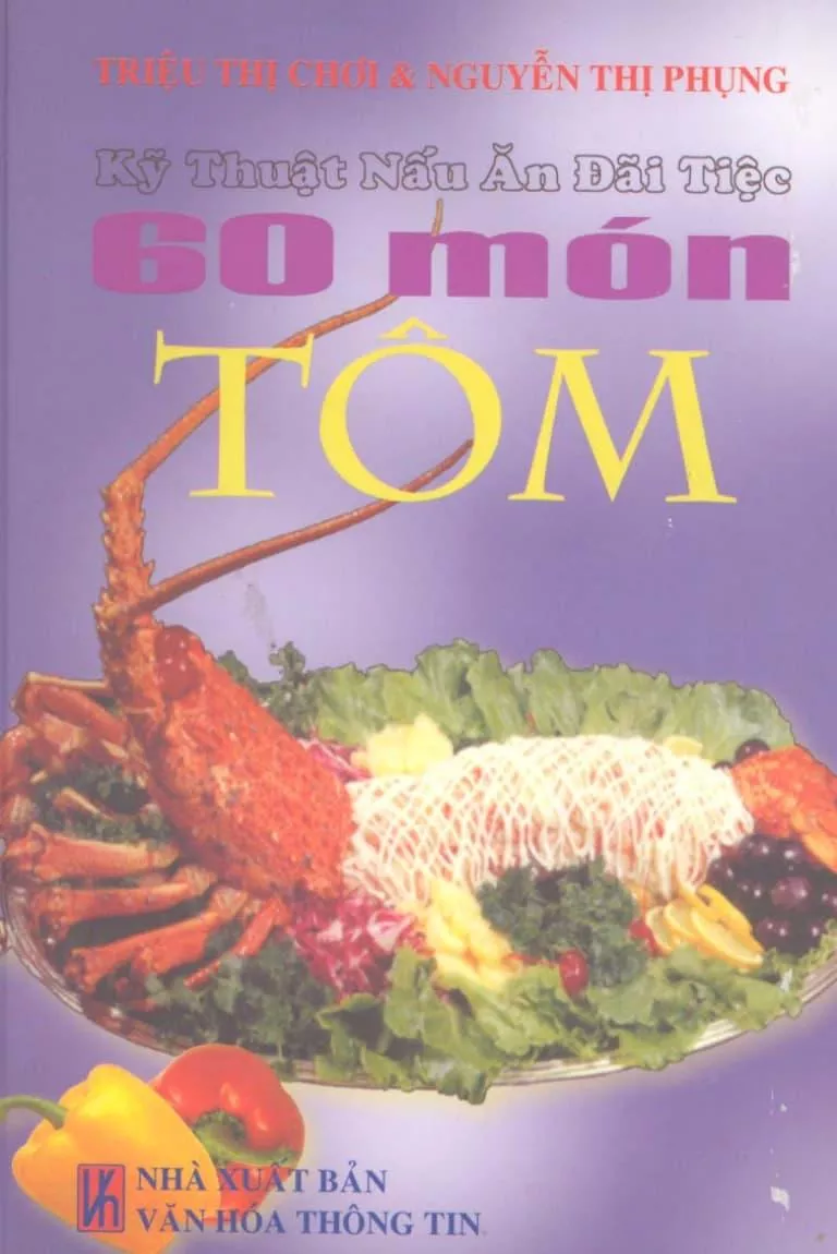 Kỹ Thuật Nấu Ăn Đãi Tiệc - 60 Món Tôm