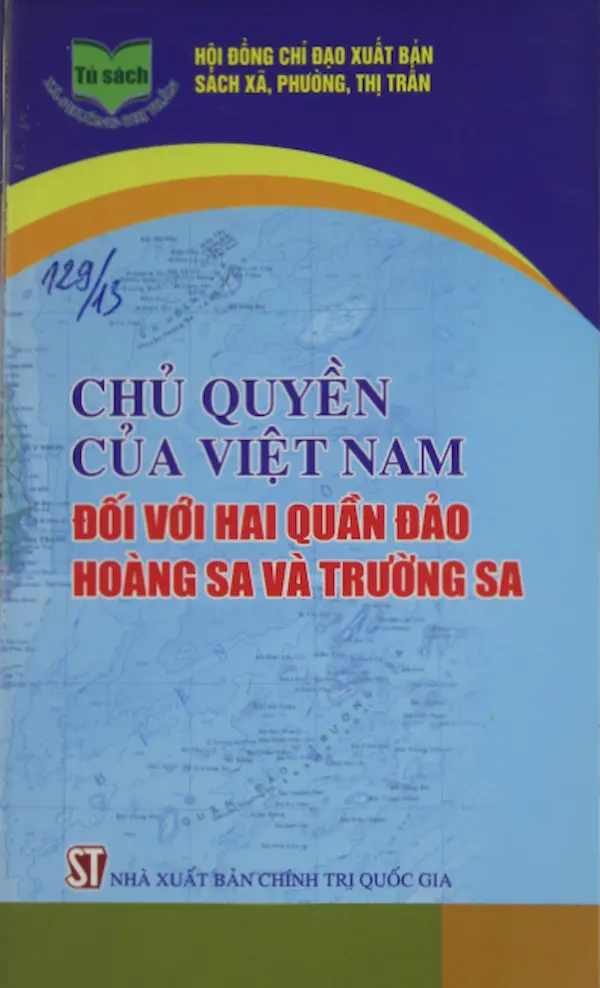 Chủ Quyền Của Việt Nam Đối Với Hai Quần Đảo Hoàng Sa Và Trường Sa