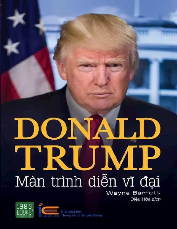 Donald Trump - Màn Trình Diễn Vĩ Đại