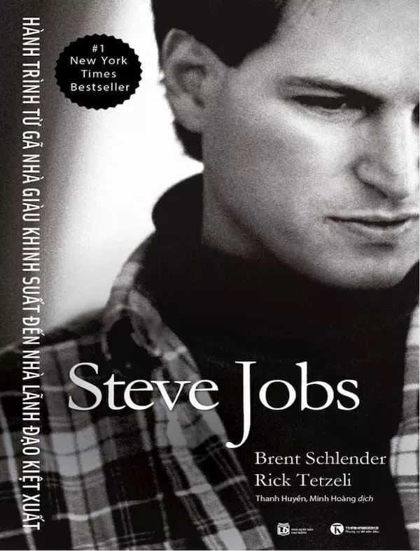 Steve Jobs - Hành Trình Từ Gã Nhà Giàu Khinh Suất Đến Nhà Lãnh Đạo Kiệt Xuất - Brent Schlender