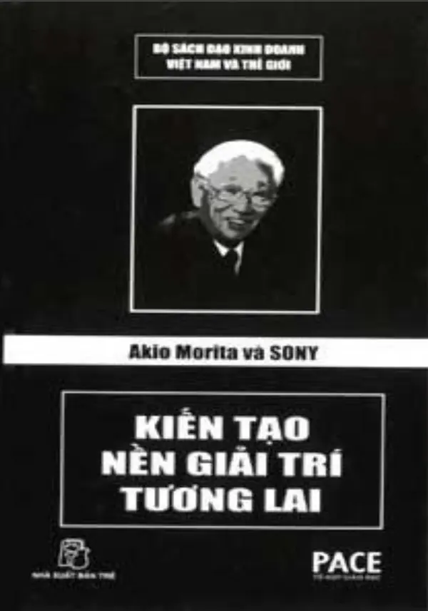 Akio Morita Và Sony - Kiến Tạo Nền Giải Trí Tương Lai