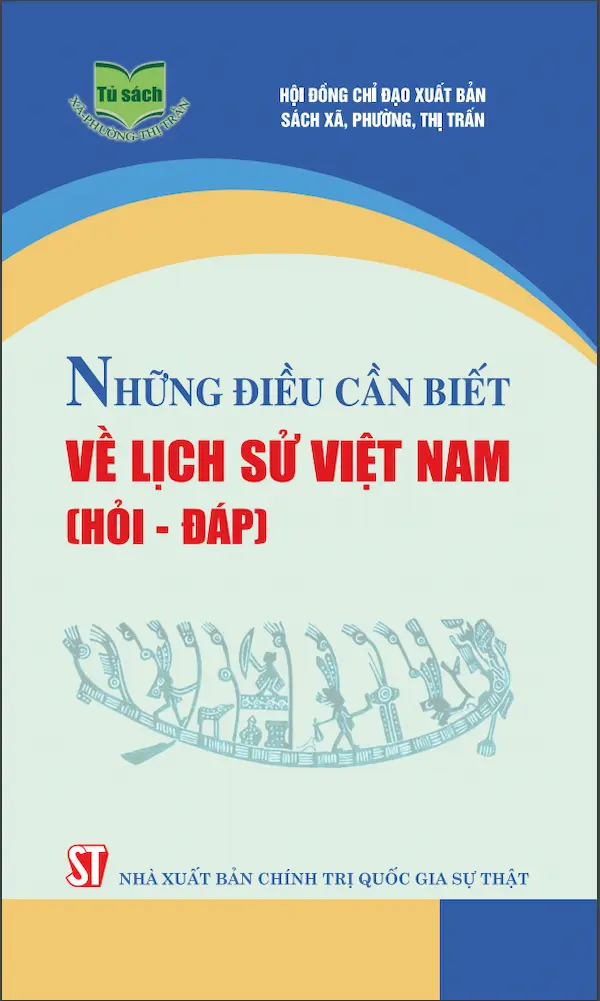 Những Điều Cần Biết Về Lịch Sử Việt Nam (Hỏi - Đáp)