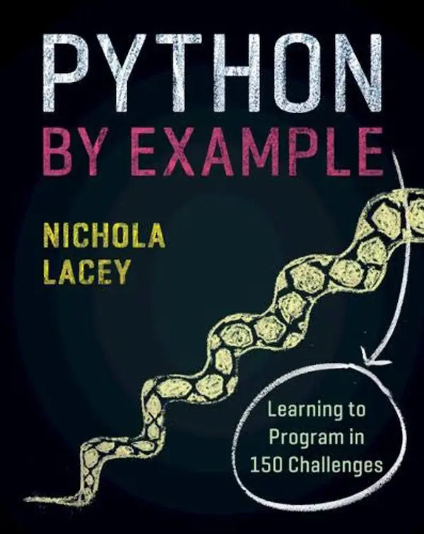 Python by Example - Learning to Program in 150 Challenges