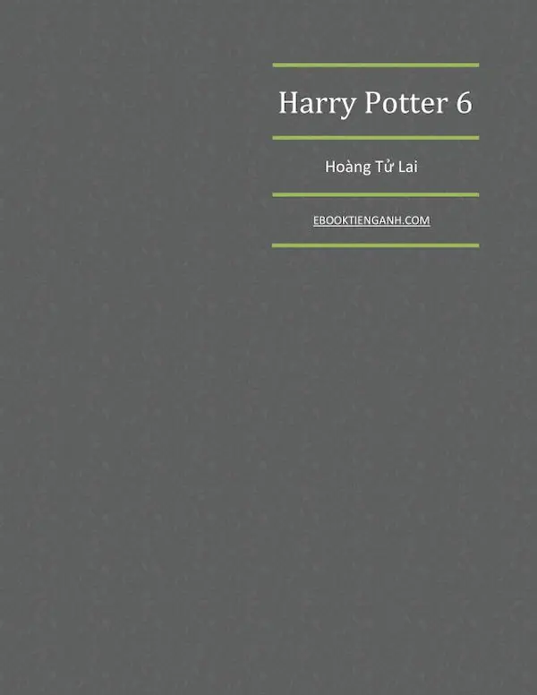 Harry Potter Tập 6: Hoàng Tử Lai
