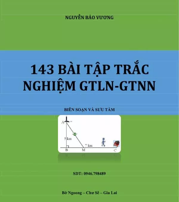 143 bài trắc nghiệm GTLN - GTNN và đáp án