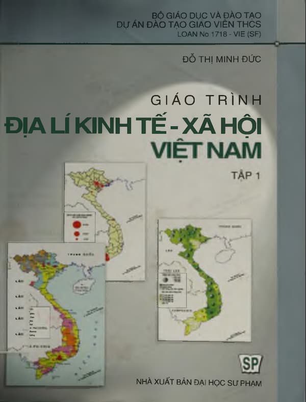 Giáo trình địa lý kinh tế - xã hội Việt Nam - Tập 1