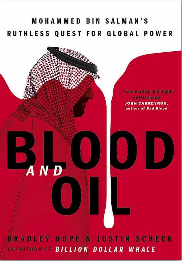 Máu và dầu - Cuộc săn lùng máu lạnh tới quyền lực toàn cầu của Mohammed Bin Salman