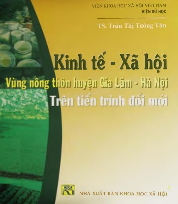Kinh Tế - Xã Hội Vùng Nông Thôn Huyện Gia Lâm - Hà Nội Trên Tiến Trình Đổi Mới