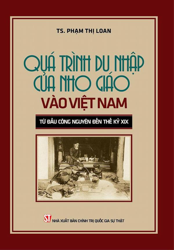 Quá Trình Du Nhập Của Nho Giáo Vào Việt Nam Từ Đầu Công Nguyên Đến Thế Kỷ XIX