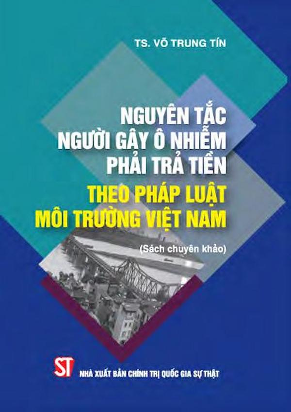 Nguyên Tắc Người Gây Ô Nhiễm Phải Trả Tiền Theo Pháp Luật Môi Trường Việt Nam
