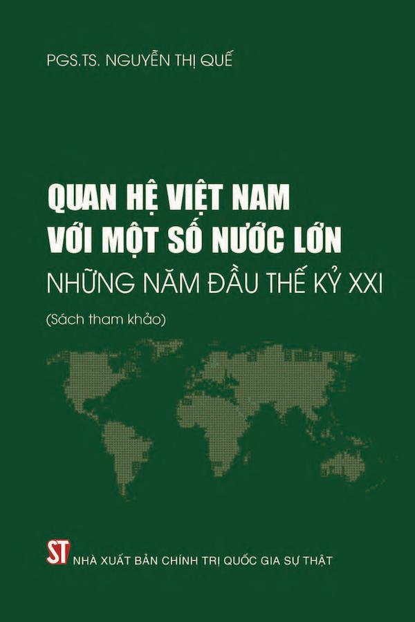 Quan Hệ Việt Nam Với Một Số Nước Lớn Những Năm Đầu Thế Kỷ XXI