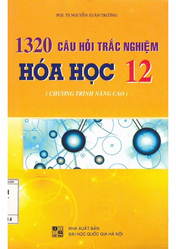 1320 Câu hỏi trắc nghiệm hóa học 12 (Chương trình nâng cao)
