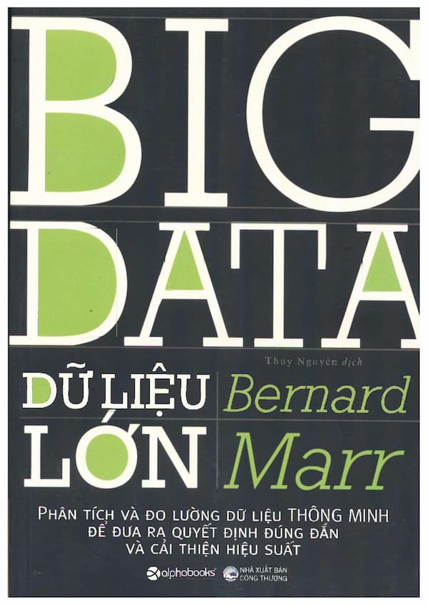 Dữ liệu lớn - phân tích và đo lường dữ liệu thông minh để đưa ra quyết định đúng đắn và cải thiện hiệu suất