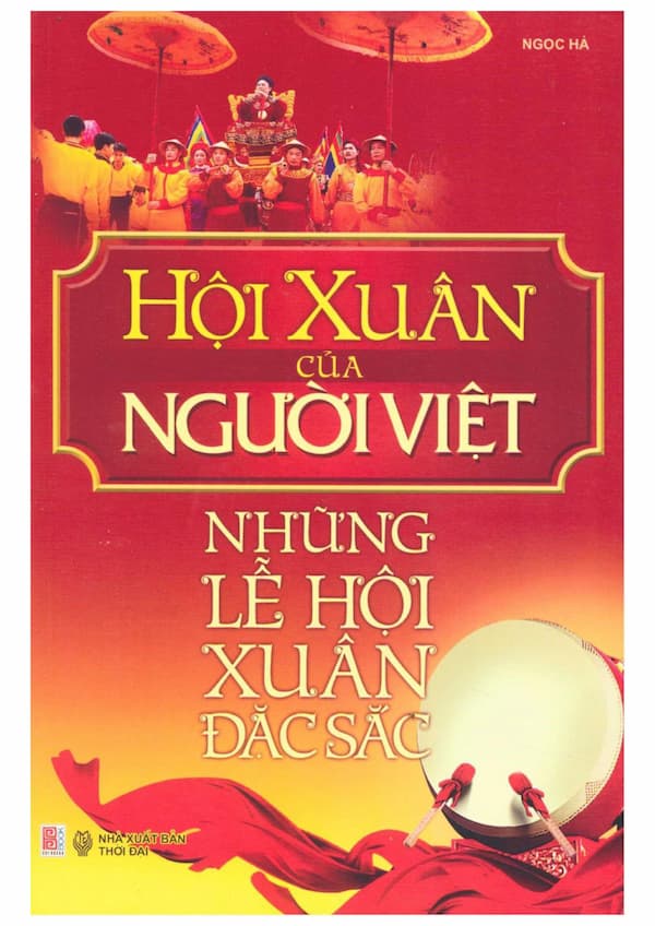 Hội xuân của người Việt - những lễ hội xuân đặc sắc