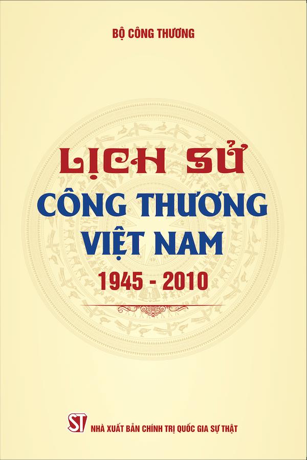 Lịch Sử Công Thương Việt Nam 1945 - 2010
