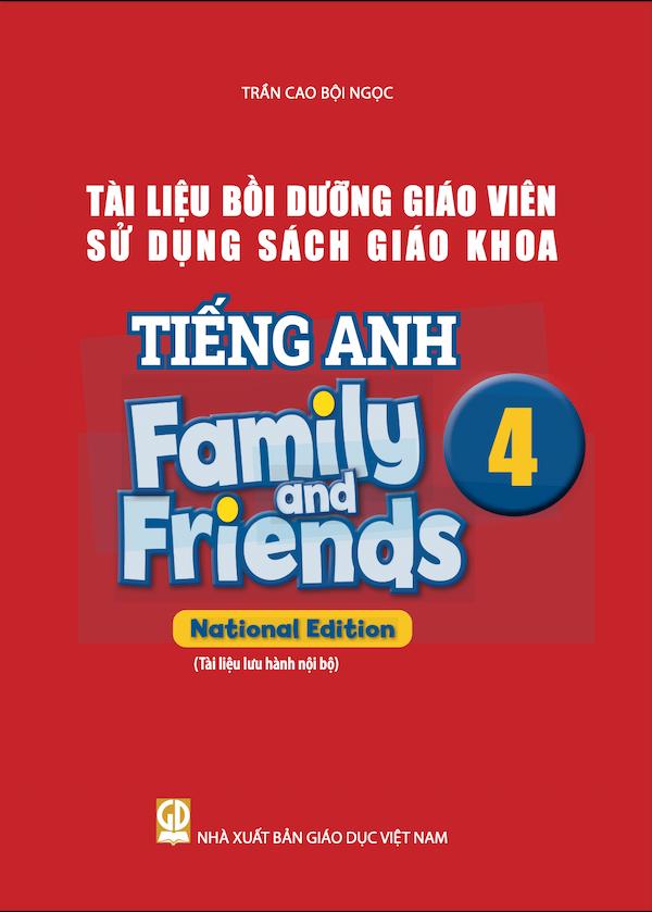 Tài Liệu Bồi Dưỡng Giáo Viên Sử Dụng Sách Giáo Khoa Tiếng Anh 4 Family And Friends National Edition