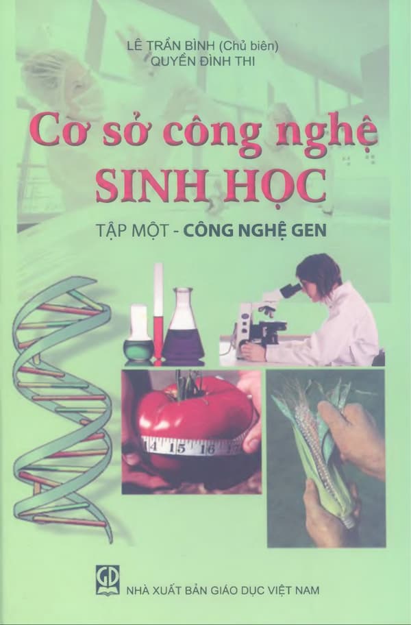 Cơ sở công nghệ sinh học - tập 1 - Công nghệ gen