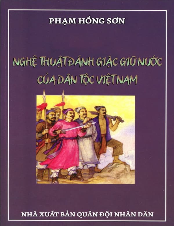 Nghệ Thuật Đánh Giặc Và Giữ Nước Của Dân Tộc Việt Nam