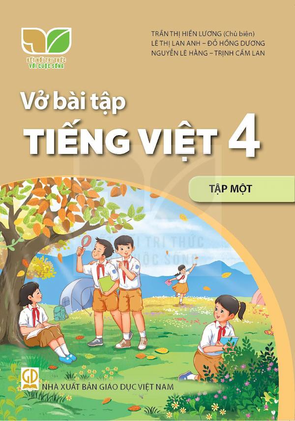 Vở Bài Tập Tiếng Việt 4 Tập Một – Kết Nối Tri Thức Với Cuộc Sống