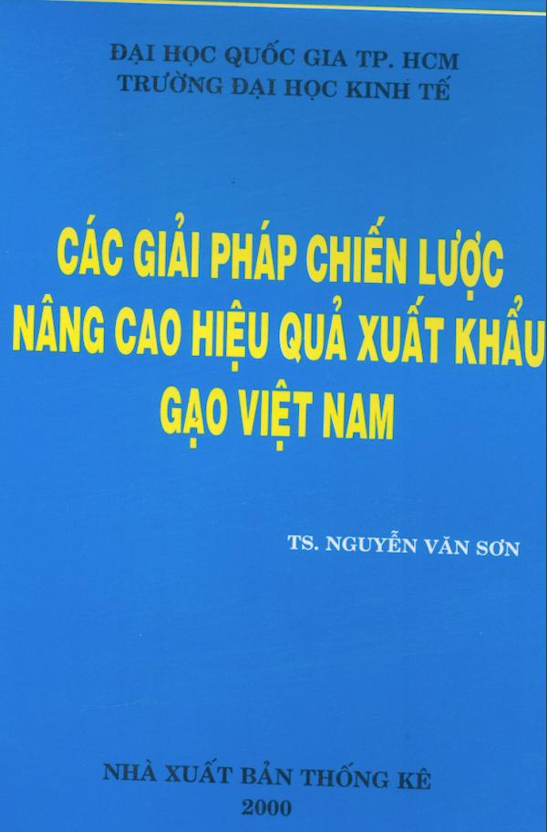 Các Giải Pháp Chiến Lược Nâng Cao Hiệu Quả Xuất Khẩu Gạo Việt Nam
